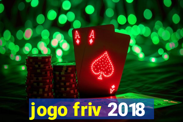 jogo friv 2018